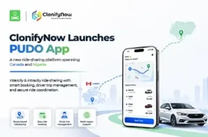 ClonifyNow Launches PUDO App, a New Ride-Sharing Platform, Spanning Canada and Nigeria