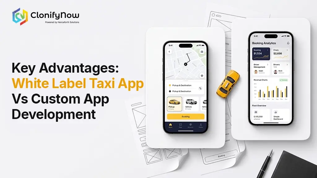 key advantages of white label taxi app vs custom app development