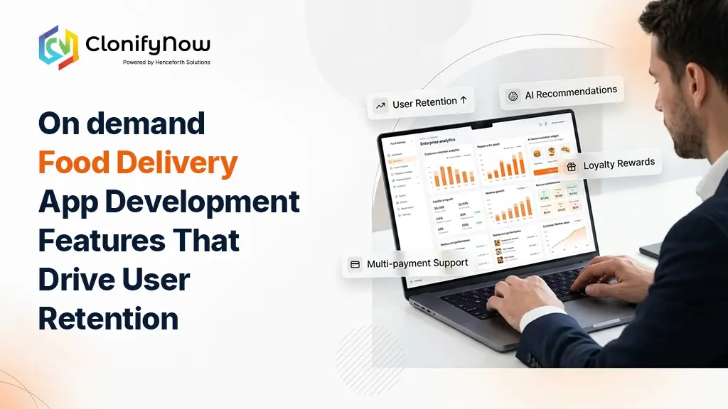 On demand food delivery app development features that drive user retention